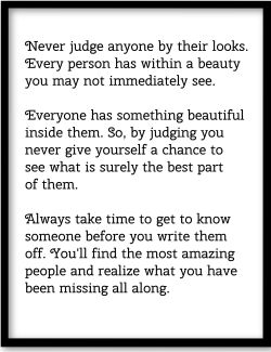 Never judge anyone