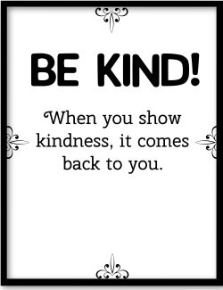 be kind, show kindness