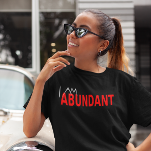 I Am Abundant T-Shirt