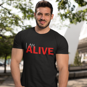 I Am Alive Men's T-Shirt