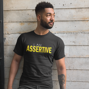 I Am Assertive T-Shirt