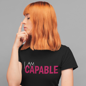 I Am Capable T-Shirt