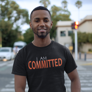 I Am Committed T-Shirt