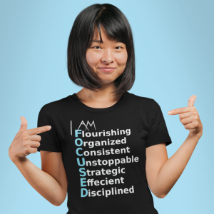 I Am Focused Word Power T-Shirt