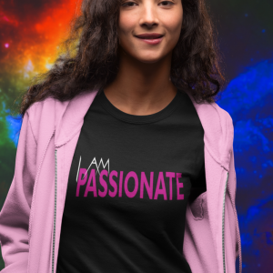 I Am Passionate T-Shirt