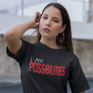 I Am Possibilities T-Shirt