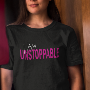 I Am Unstoppable T-Shirt