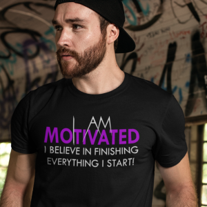 I Am Motivated Positive T-Shirt