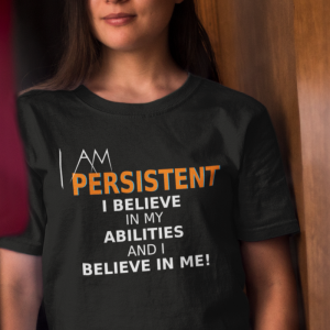 I Am Persistent T-Shirt