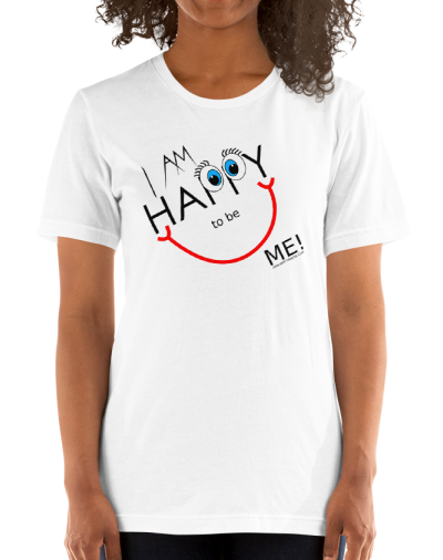 women's white i am happy to be me t shirt